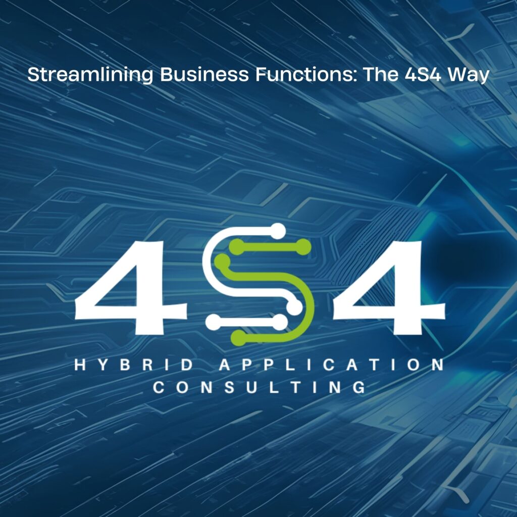 Streamlining Business Functions: The 4S4 Way