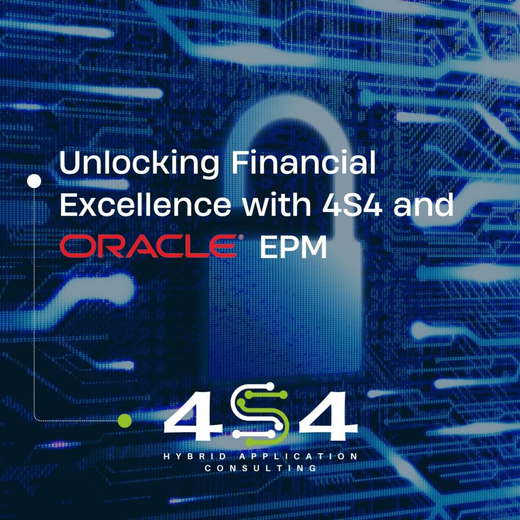 Unlocking Financial Excellence with 4S4 and Oracle EPM