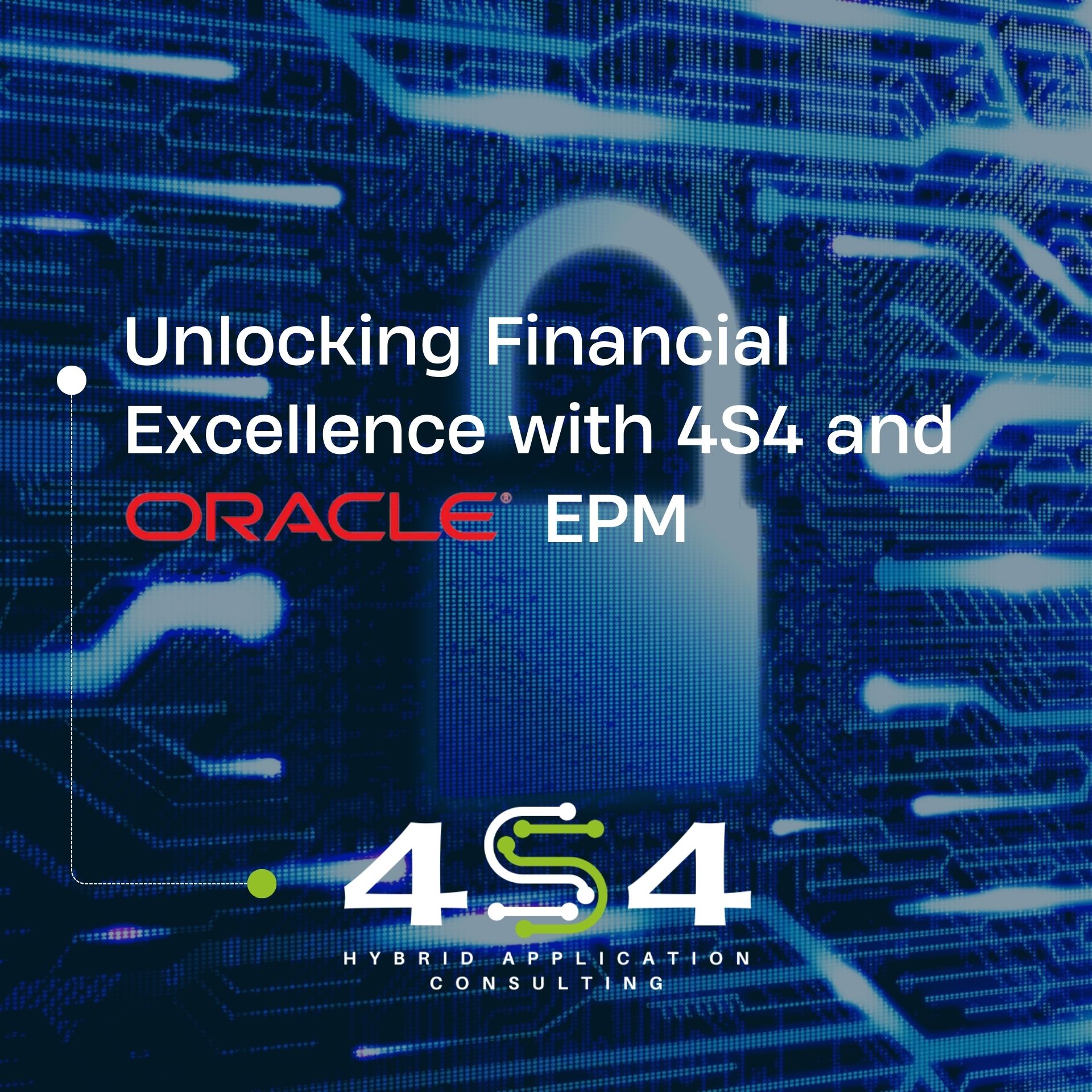 Unlocking Financial Excellence with 4S4 and Oracle EPM